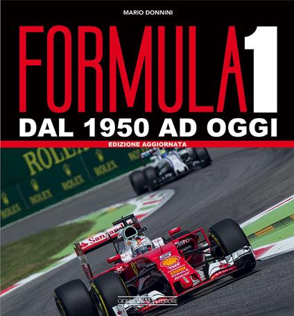 Formula 1. Dal 1950 ad oggi. Ediz. ampliata - Mario Donnini - copertina