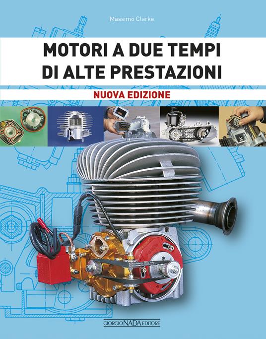 Motori a due tempi di alte prestazioni - Massimo Clarke - copertina