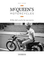 McQueen's motorcycles. Il re del cool e le sue moto