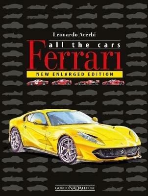 Ferrari. All the cars. Ediz. illustrata - Leonardo Acerbi - copertina