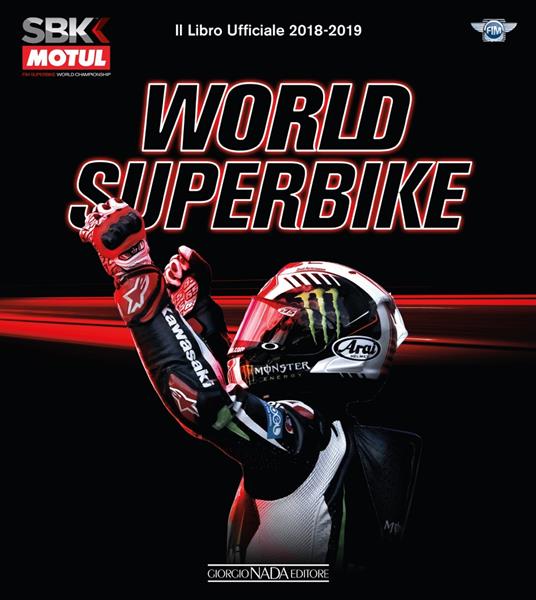 Superbike 2018-2019. Il libro ufficiale. Ediz. a colori - Michael Hill,Fabrizio Porrozzi,Federico Porrozzi - copertina