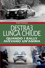 Destra3 lunga chiude. Quando i rally avevano un'anima