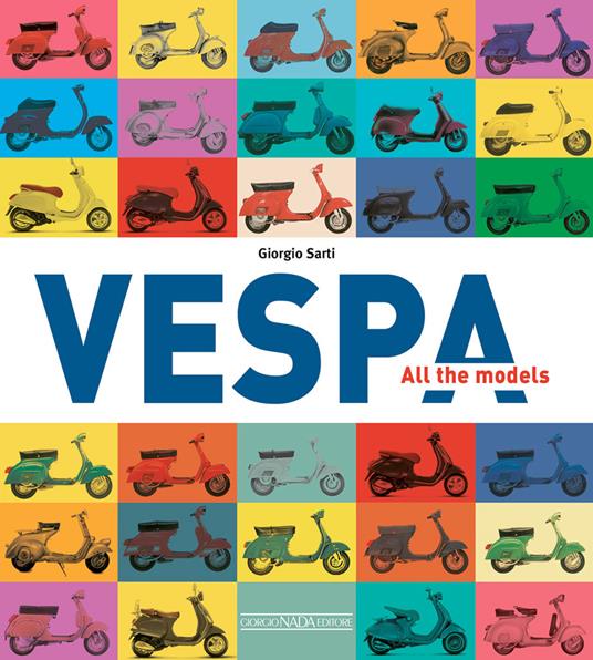 Vespa. All the models - Giorgio Sarti - copertina