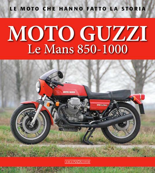 Moto Guzzi Le Mans 850-1000 - Antonio Cannizzaro,Alberto Pasi - 2