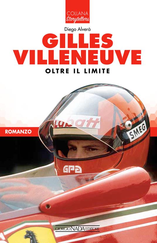 Gilles Villeneuve. Oltre il limite - Diego Alverà - copertina