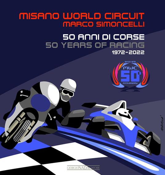 Misano world circuit. Marco Simoncelli 50 anni di corse. Ediz. italiana e inglese - copertina