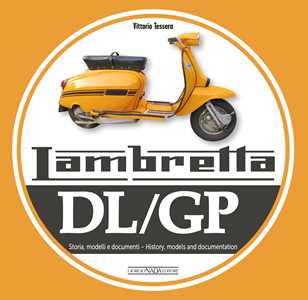 Libro Lambretta. DL/GP. Storie modelli e documenti. Ediz. italiana e inglese Vittorio Tessera