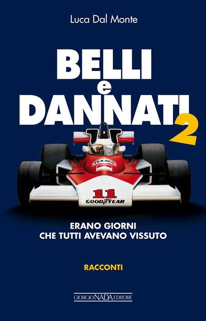 Belli e dannati 2. Erano giorni che tutti avevano vissuto - Luca Dal Monte - copertina