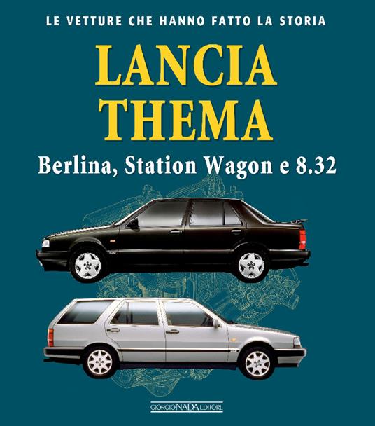 Lancia Thema. Berlina, station wagon e 8.32 - Marco Visani - copertina