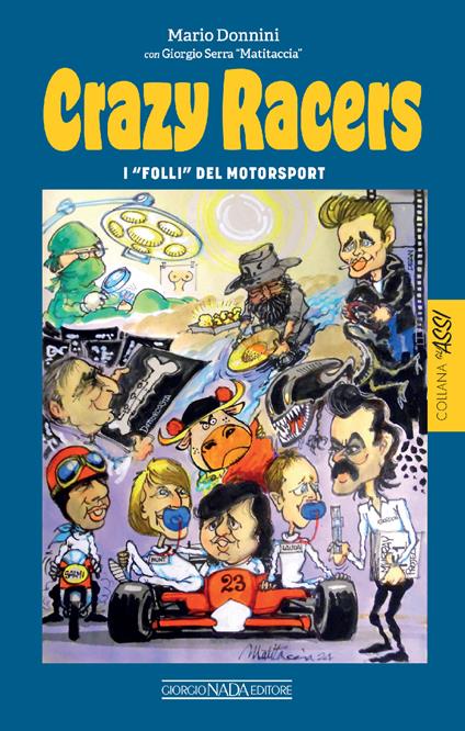 Crazy racers. I «folli» del Motorsport - Mario Donnini,Giorgio Serra - copertina