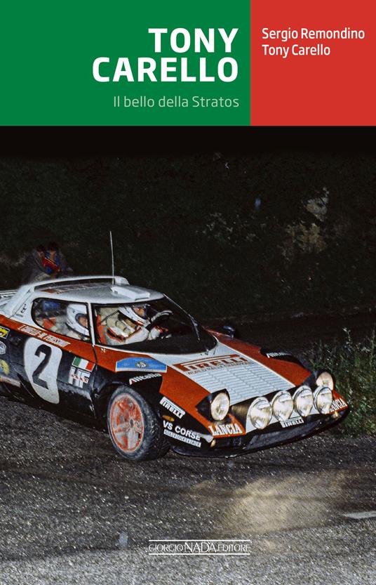 Tony Carello. Il bello della Stratos - Tony Carello,Sergio Remondino - ebook