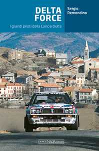 Delta Force. I Grandi Piloti Della Lancia Delta-image