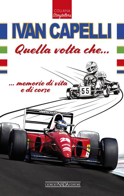 Ivan Capelli. Quella volta che... memorie di vita e di corse - Ivan Capelli,Angela Allegretti - ebook