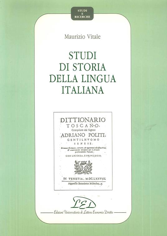 Studi di storia della lingua italiana - Maurizio Vitale - copertina