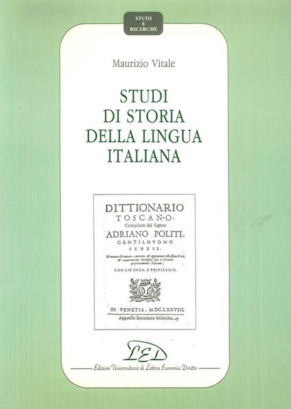 Studi di storia della lingua italiana - Maurizio Vitale - copertina