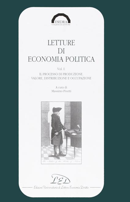 Letture di economia politica. Il processo di produzione. Valore, distribuzione e occupazione - copertina