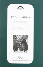 Etica analitica. Analisi, teorie, applicazioni