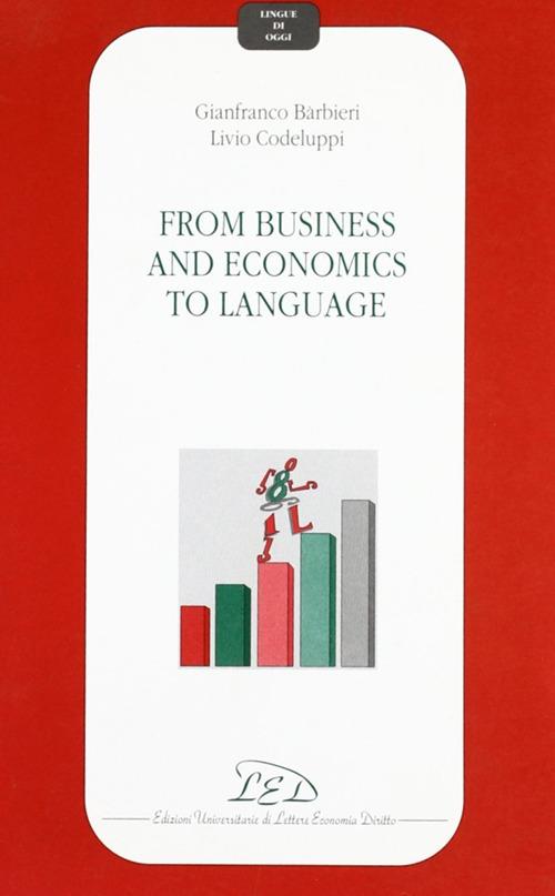 From business and economics to language - Gianfranco Barbieri,Livio Codeluppi - copertina