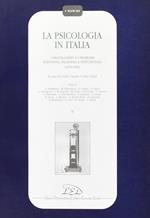 La psicologia in Italia. I protagonisti e i problemi scientifici, filosofici e istituzionali (1870-1945). Vol. 2