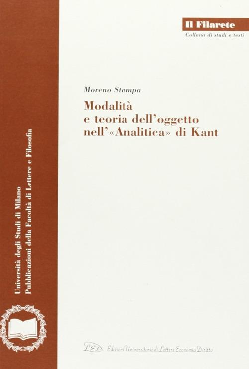 Modalità e teoria dell'oggetto nell'«Analitica» di Kant - Moreno Stampa - copertina