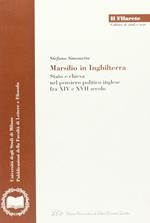 Marsilio in Inghilterra. Stato e Chiesa nel pensiero politico inglese fra XIV e XVII secolo