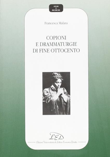 Copioni e drammaturgie di fine Ottocento - Francesca Malara - copertina