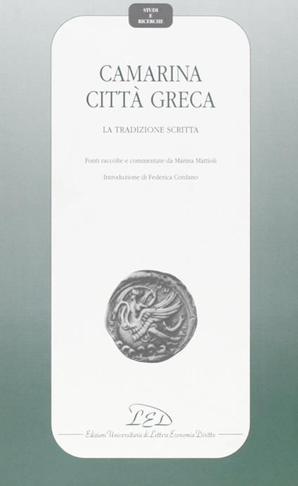 Camarina città greca. La tradizione scritta. Fonti raccolte e commentate - copertina