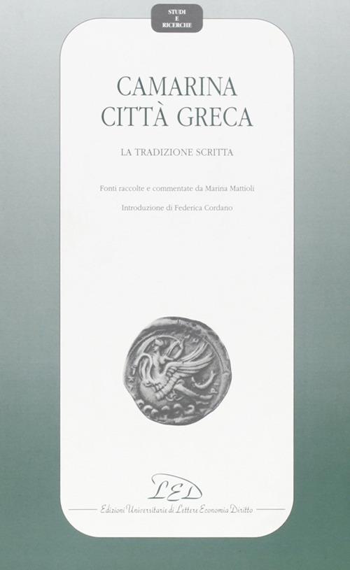 Camarina città greca. La tradizione scritta. Fonti raccolte e commentate - copertina