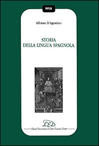 Storia della lingua spagnola - Alfonso D'Agostino - copertina