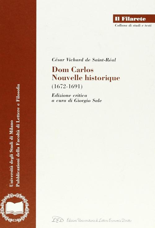 Dom Carlos. Nouvelle historique (1672-1691) - César Vichard - copertina