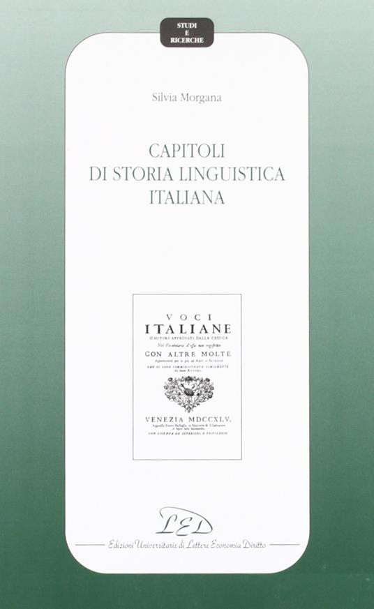 Capitoli di storia linguistica italiana - Silvia Morgana - copertina
