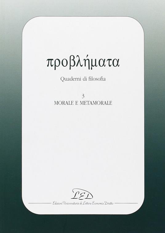 Problemata. Quaderni di filosofia. Vol. 3: Morale e metamorale. - copertina