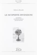 Le scoperte-invenzioni. Dottrina, giurisprudenza, legislazione