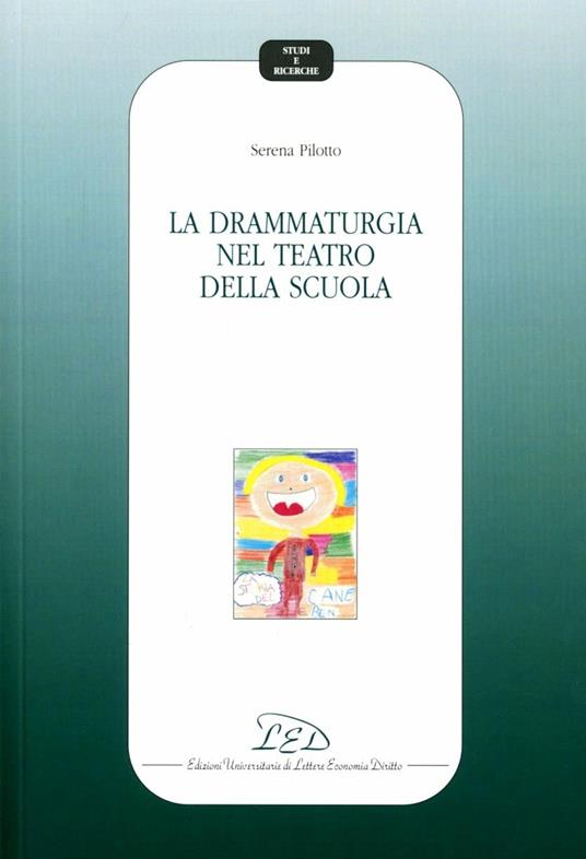 La drammaturgia nel teatro della scuola - Serena Pilotto - copertina