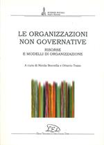Le organizzazioni non governative. Risorse e modelli di organizzazione