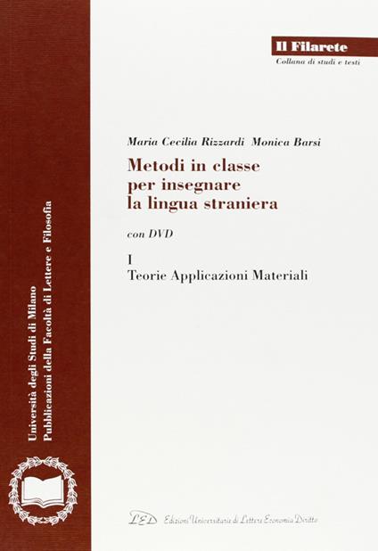 Metodi in classe per insegnare la lingua straniera. Con DVD - M. Cecilia Rizzardi,Monica Barsi - copertina
