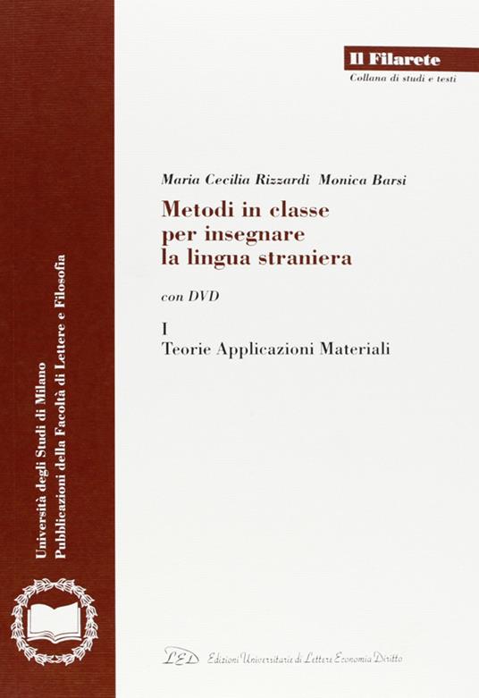 Metodi in classe per insegnare la lingua straniera. Con DVD - M. Cecilia Rizzardi,Monica Barsi - copertina