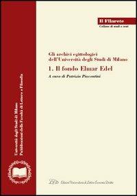Gli archivi egittologici dell'Università degli studi di Milano. Vol. 1: Il Fondo Elmar Edel. - copertina