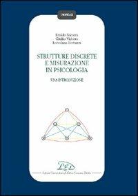 Strutture discrete e misurazione in psicologia - Eraldo Nicotra,Giulio Vidotto,Loredana Bottazzi - copertina