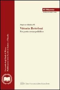 Vittorio Betteloni. Un poeta senza pubblico - Stefano Ghidinelli - copertina