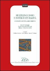 Multilinguismo e interculturalità. Confronto, identità, arricchimento. Atti del Convegno Centro linguistico Bocconi (Milano, 20 ottobre 2000) - copertina