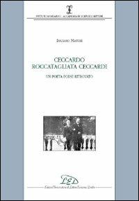 Ceccardo Roccatagliata Ceccardi. Un poeta forse ritrovato - Luciano Martini - copertina
