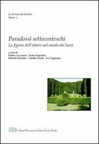 Paradossi settecenteschi. La figura dell'attore nel secolo dei Lumi - copertina