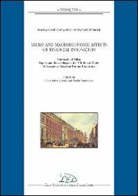 Micro and macroeconomic effects of financial innovation. University of Milan. Papers and proceedings of the VIII round table of Costantino Bresciani Turroni... - copertina