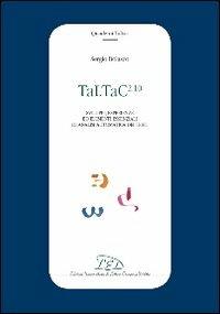 TaLTaC2.10. Sviluppi, esperienze ed elementi essenziali di analisi automatica dei testi - Sergio Bolasco - copertina