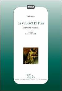La vedova di Pisa. Ediz. italiana e tedesca - Paul von Heyse - copertina