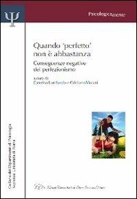Quando perfetto non è abbastanza. Conseguenze negative del perfezionismo - copertina