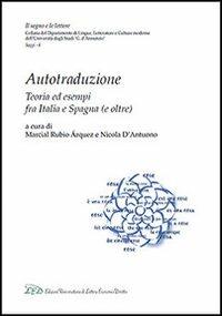 Autotraduzione. Teoria ed esempi fra Italia e Spagna (e oltre) - copertina