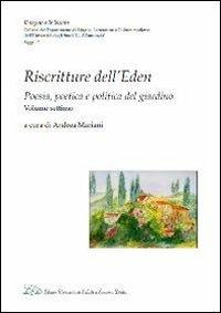 Riscritture dell'eden. Poesia, poetica e politica del giardino. Vol. 7 - copertina