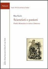 Scienziati e pastori. Poesia didascalica fra Sette e Ottocento - Rosa Necchi - copertina